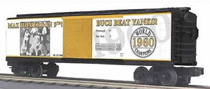 MTH O Gauge Model Trains 30-74129 Pittsburgh Pirates Mazeroski 1960 World Series Homer Boxcar